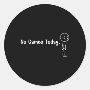 No Games Today Funny Gamer Sad Stick Figure Graphi Classic Round Sticker