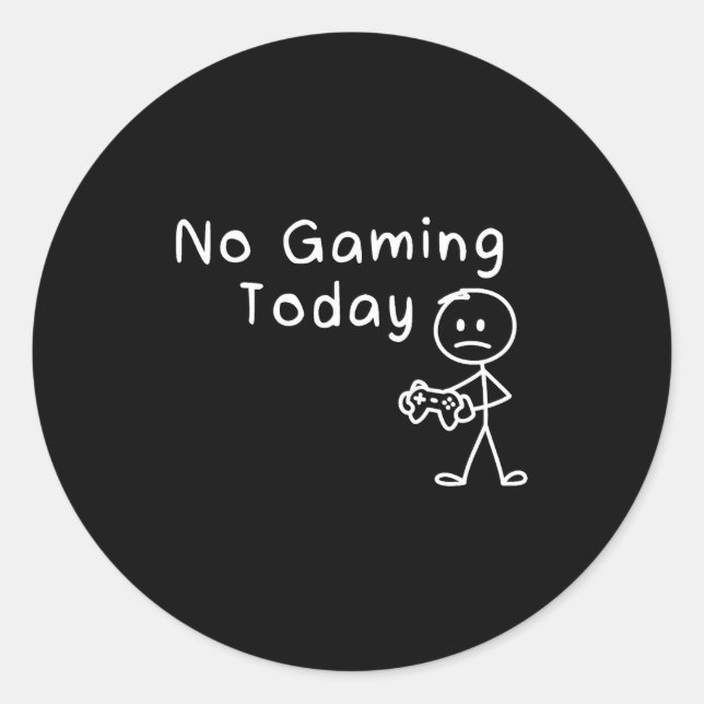 No Gaming Today Funny Gamer Sad Stickman Gaming Lo Classic Round Sticker (Front)