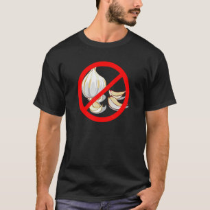No Garlic Crossed Out Red Circle T-Shirt