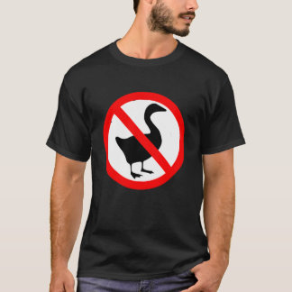 No Geese Allowed Sign T-Shirt