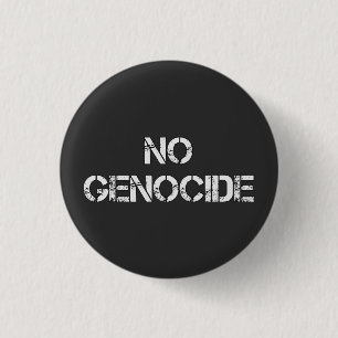 NO Genocide Say No to Genocide STOP Genocide 3 Cm Round Badge