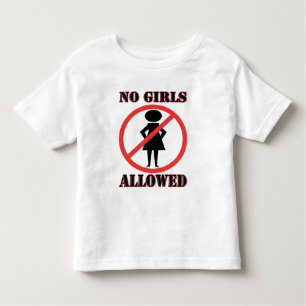 No Girls Allowed Toddler T-Shirt