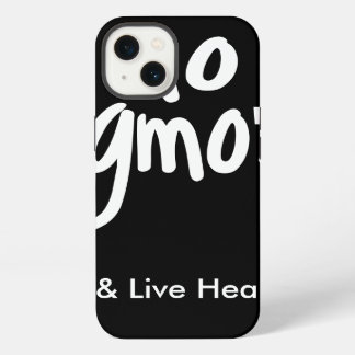 No GMO's Eat Healthy Black White Promotion iPhone 13 Case