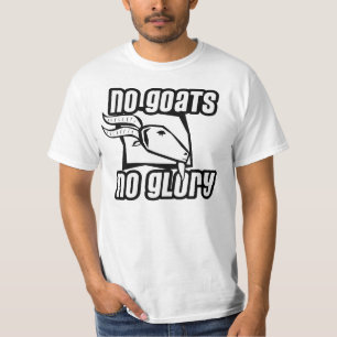 No Goats No Glory T-shirt