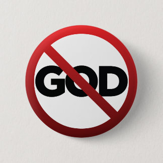 No God 6 Cm Round Badge