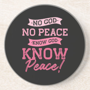No God, No Peace, Know God, Know Peace Cute Pink Coaster