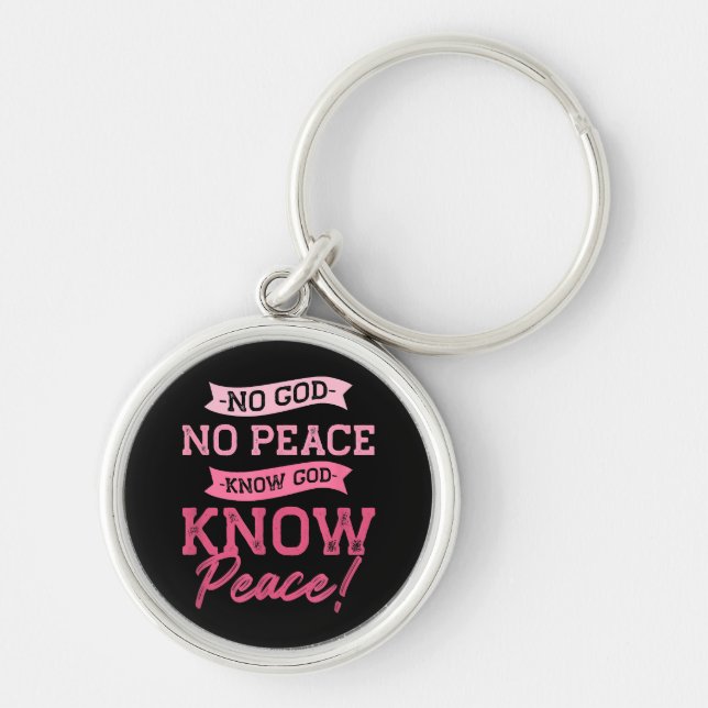 No God, No Peace, Know God, Know Peace  Cute Pink  Key Ring (Front)