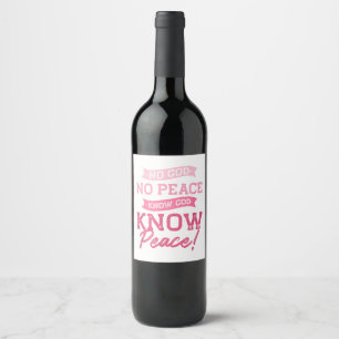 No God, No Peace, Know God, Know Peace Cute Pink Wine Label