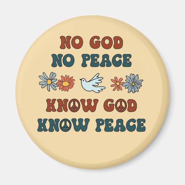 No God, No Peace. Know God, Know Peace Magnet (Front)