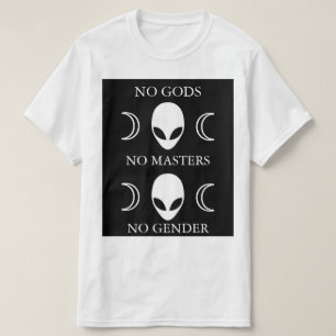 NO GODS NO MASTERS NO GENDER style 2 T-Shirt