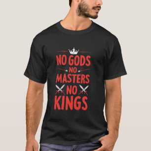 No Gods No Masters No Kings Kitty Funny Angry Cat T-Shirt