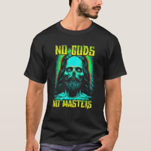No Gods No Masters Zombie Jesus Punk Goth Grunge A T-Shirt