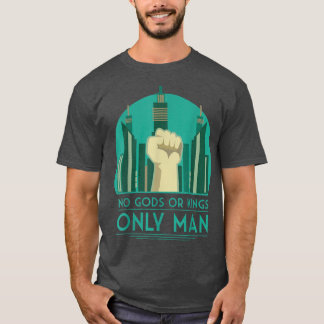 No gods or kings only man tshirt