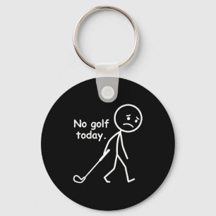 No Golf Today Funny Golf Golfer Lover For Men Wome Key Ring