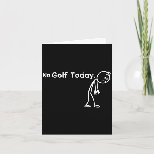 No golf today, funny golfing  card (Front)