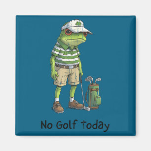 No golf today, funny golfing, golf player magnet