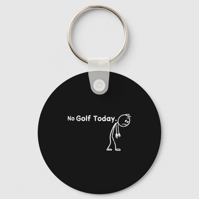 No golf today, funny golfing  key ring (Front)