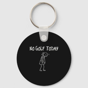 No Golf Today Funny Sad Figure Sarcastic Pun Sport Key Ring