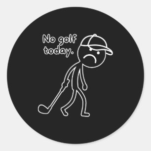No Golf Today, Funny Sad Golfer Design For Golf Lo Classic Round Sticker