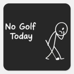 No Golf Today Funny Sad Golfer Figure Humour Square Sticker