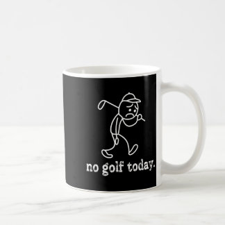 No Golf Today Funny Sad Stickman Golfer Humour Gol Coffee Mug