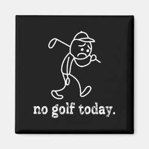 No Golf Today Funny Sad Stickman Golfer Humour Gol Magnet