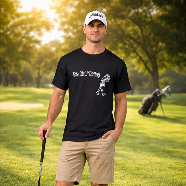 No Golf Today Funny Sad Stickman Golfer T-Shirt (Creator Uploaded)