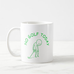 No Golf Today   Golf Lover Humor Gift Coffee Mug