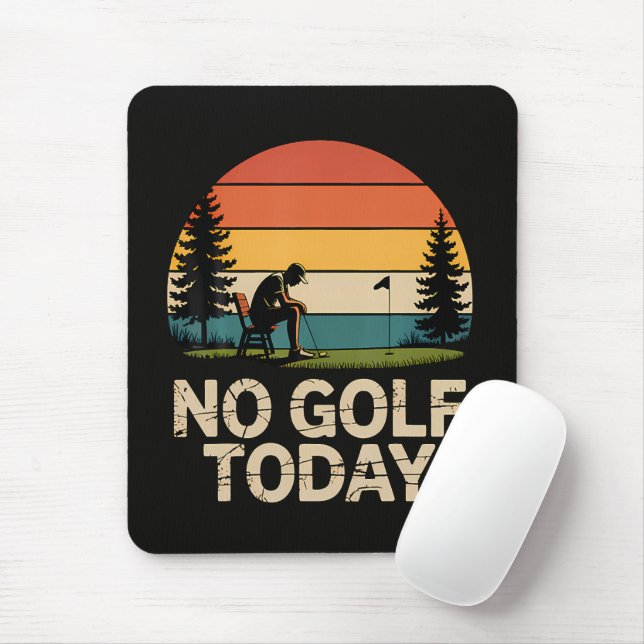 No Golf Today Joke Funny Sad Mouse Pad (With Mouse)