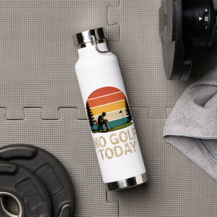 No Golf Today Joke Funny Sad Water Bottle