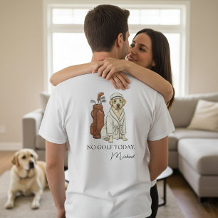 No Golf Today Labrador Personalized Men's T-Shirt