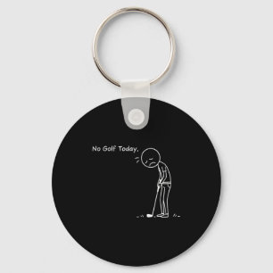 No Golf Today Minimalist Golf Funny Stickman Golfe Key Ring
