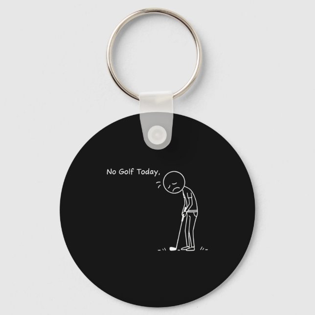 No Golf Today Minimalist Golf Funny Stickman Golfe Key Ring (Front)