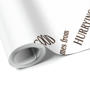 no good comes from hurrying wrapping paper