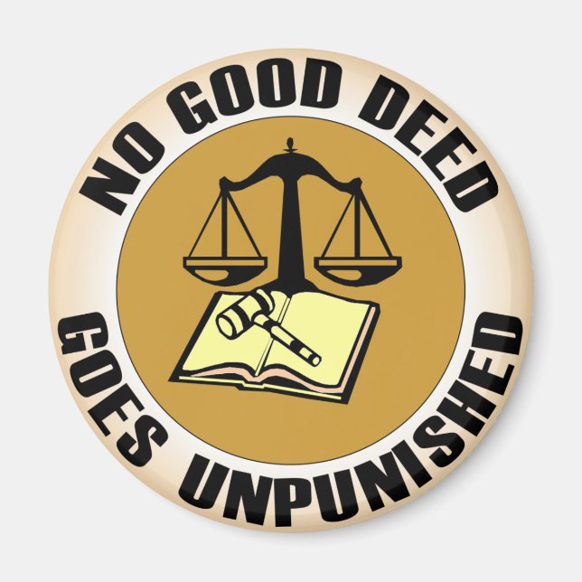 no good deed goes unpunished magnet (Front)
