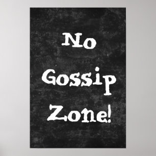 No Gossip Zone Black and White Poster