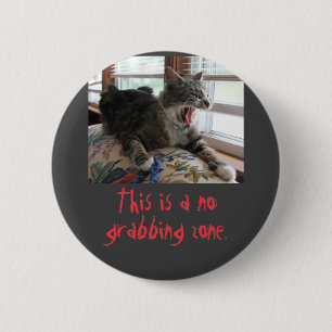 No grabbing zone 6 cm round badge