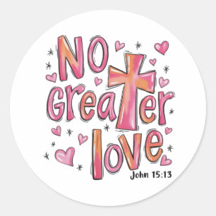 No Greater Love Jesus Valentine Christmas Christia Classic Round Sticker