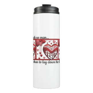 No Greater Love© Thermal Tumbler