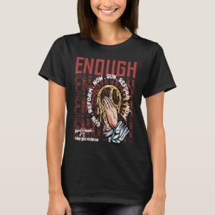 No Gun Awareness Day Enough End Gun Violence Gun R T-Shirt