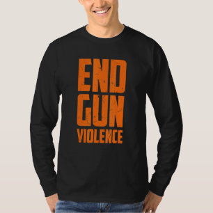 No Gun Awareness Day Orange Enough End Gun Violenc T-Shirt