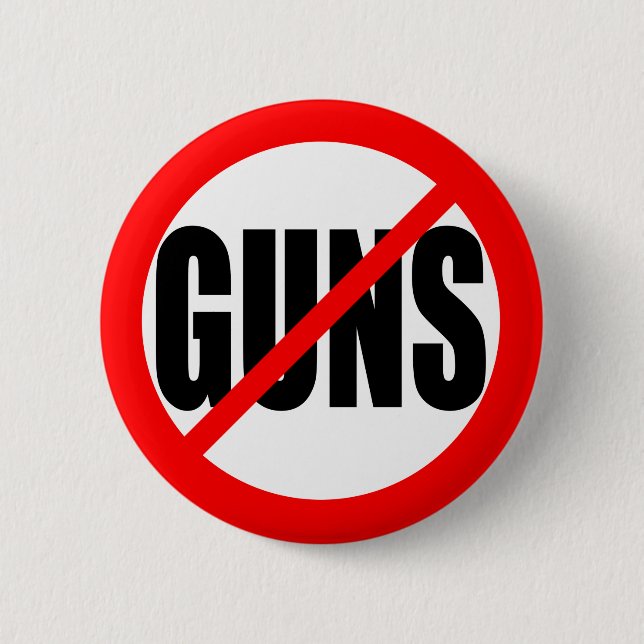 "NO GUNS" 6 CM ROUND BADGE (Front)