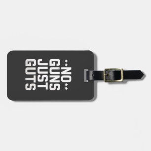 No Guns Just Guts Corrections Officer Luggage Tag
