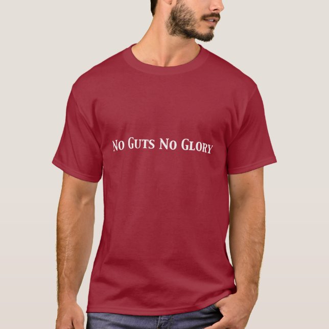 No Guts No Glory Gifts T-Shirt (Front)