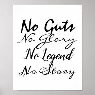 No Guts No Glory No Legend No Story Poster