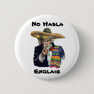 No Habla Englais Button