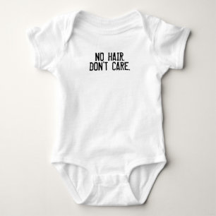 No hair, Don't care-Funny baby t-shirt Bodysuit