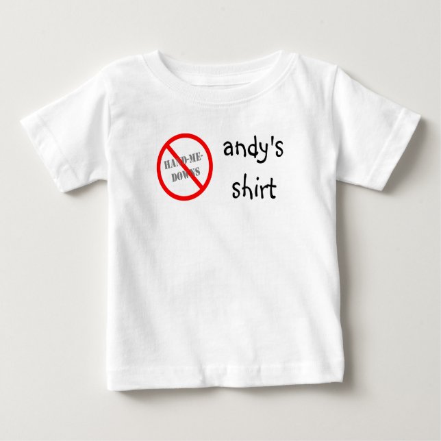 No Hand-me-downs Baby T-Shirt (Front)