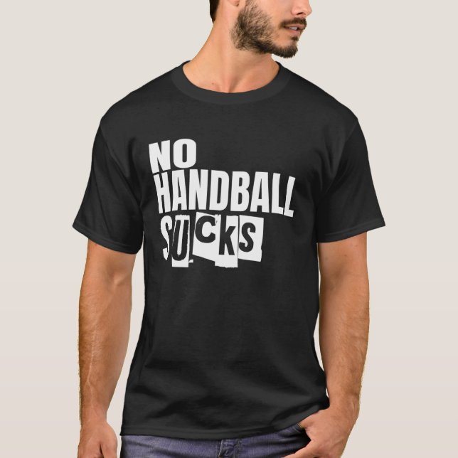 No Handball Sucks T-Shirt (Front)