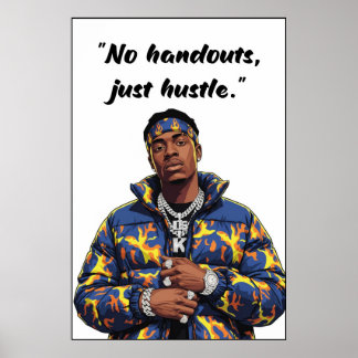 No Handouts Just Hustle – Street Motivation Poster